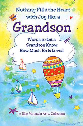 Book Cover Nothing Fills the Heart with Joy like a Grandson: Words to Let a Grandson Know How Much He Is Loved (A Blue Mountain Arts Collection), Gift Book for Birthday, Easter, Christmas, or Anytime