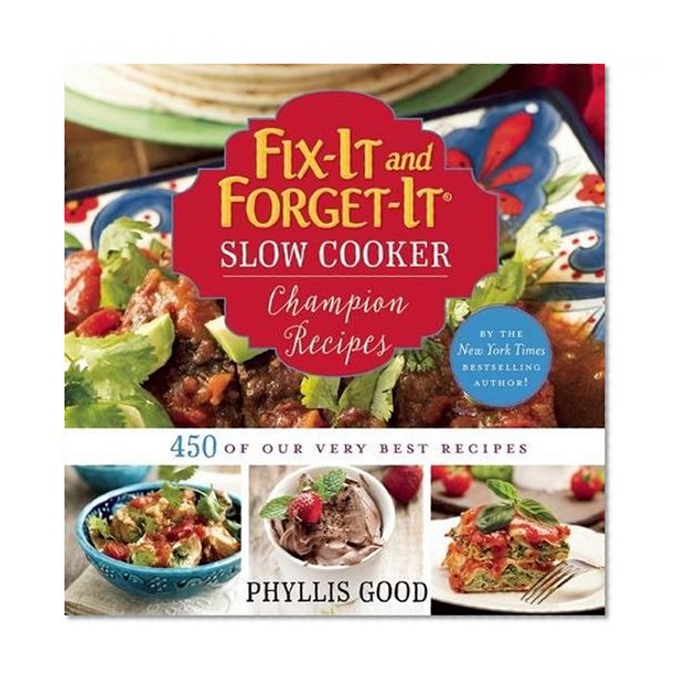Book Cover Fix-It and Forget-It Slow Cooker Champion Recipes: 450 of Our Very Best Recipes