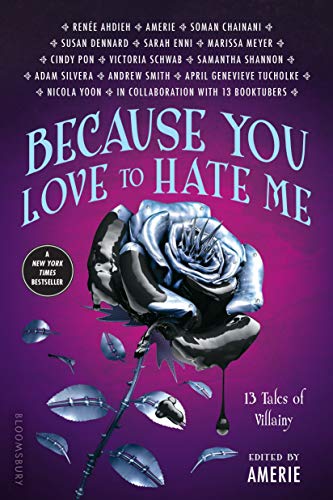 Book Cover Because You Love to Hate Me: 13 Tales of Villainy