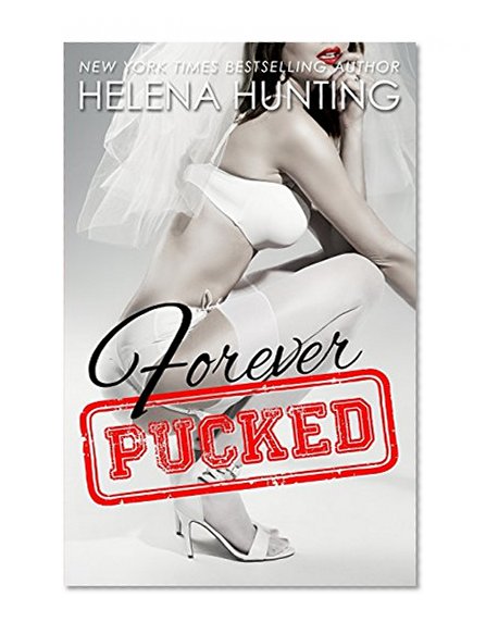 Book Cover Forever Pucked: The Pucked Series, Book 4