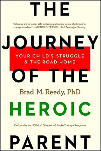 Book Cover The Journey of the Heroic Parent: Your Child's Struggle & The Road Home