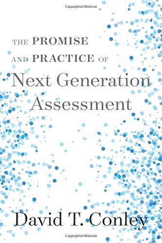 Book Cover The Promise and Practice of Next Generation Assessment (Assessment, Accountability, & Achievement Series)