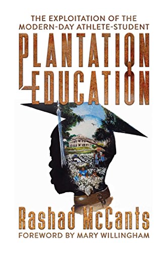 Book Cover Plantation Education: The Exploitation of the Modern-Day Athlete-Student