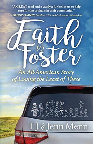 Book Cover Faith to Foster: An All-American Story of Loving the Least of These