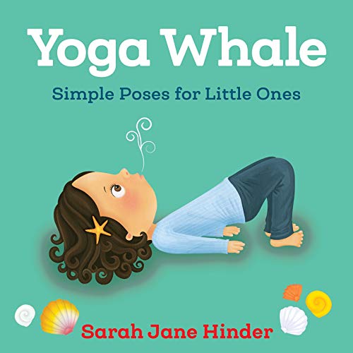 Book Cover Yoga Whale: Simple Poses for Little Ones: 3 (Yoga Bug Board Book)