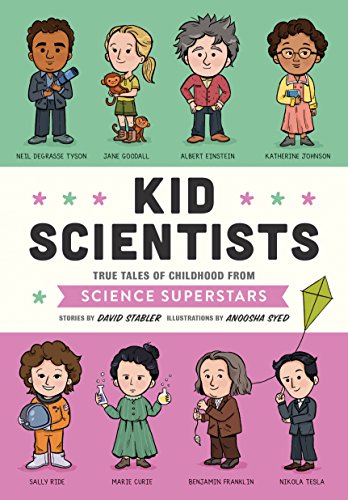Book Cover Kid Scientists: True Tales of Childhood from Science Superstars (Kid Legends)