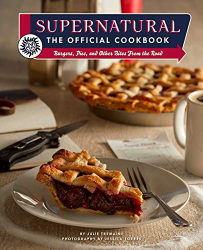 Book Cover Supernatural: The Official Cookbook: Burgers, Pies, and Other Bites from the Road (Science Fiction Fantasy)