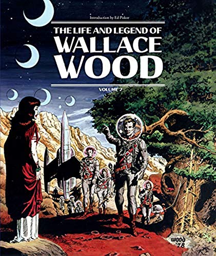 Book Cover The Life And Legend Of Wallace Wood Volume 2