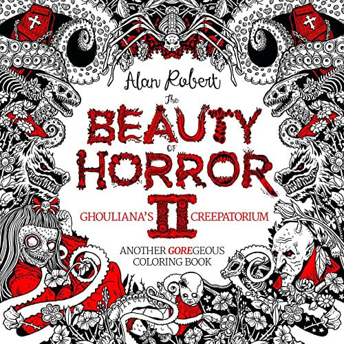 Book Cover The Beauty of Horror II: Ghouliana's Creepatorium: Another Goregeous Coloring Book: 2