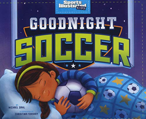 Book Cover Goodnight Soccer (Sports Illustrated Kids Bedtime Books)