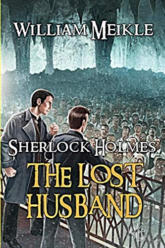 Book Cover The Lost Husband: A Weird Sherlock Holmes Adventure