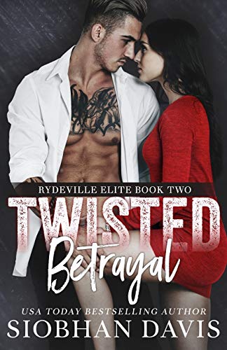 Book Cover Twisted Betrayal: A Dark High School Bully Romance (Rydeville Elite)