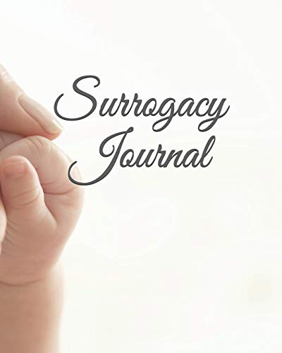 Book Cover Surrogacy Journal: Intended Parents Surrogacy Surrogate Pregnancy Baby Book