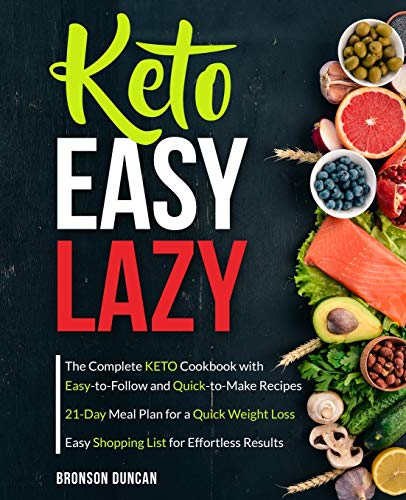 Book Cover Keto Easy Lazy: The Complete Keto Cookbook with Easy-to-Follow and Quick-to-Make Recipes (keto diet cookbook)
