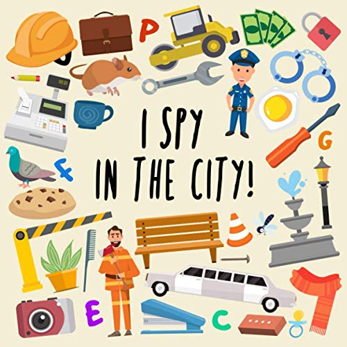 Book Cover I Spy - In The City!: A Fun Guessing Game for 2-4 Year Olds (I Spy Book Collection for Kids)