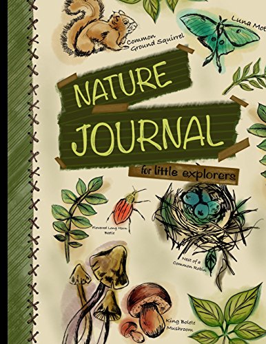 Book Cover Nature Journal For Little Explorers: Kids Nature Journal/ Nature Log Activity Book; Fun Nature Drawing And Journaling Workbook For Children