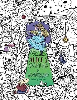 Book Cover Alice's Adventures in Wonderland: A Whimsical Coloring Book for Adults and Kids (Relaxation, Mediation, Inspiration)