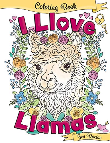 Book Cover I Llove Llamas Coloring Book (I Love Coloring Books) (Volume 1)