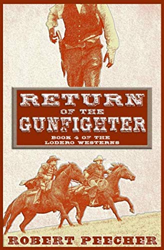 Book Cover Return of the Gunfighter: A Lodero Western Adventure (The Lodero Westerns)
