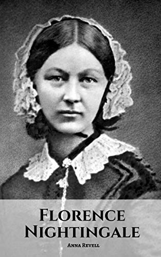 Book Cover FLORENCE NIGHTINGALE: A Florence Nightingale Biography