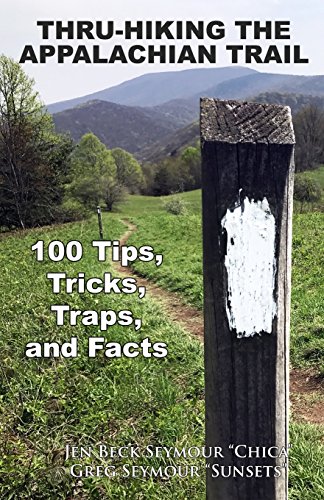 Book Cover Thru-Hiking the Appalachian Trail: 100 Tips, Tricks, Traps, and Facts