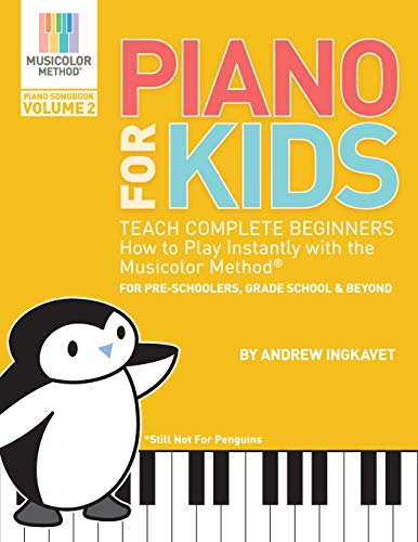 Book Cover Piano For Kids Volume 2: Teach complete beginners how to play piano instantly with the Musicolor Method (Musicolor Method Piano Songbook)
