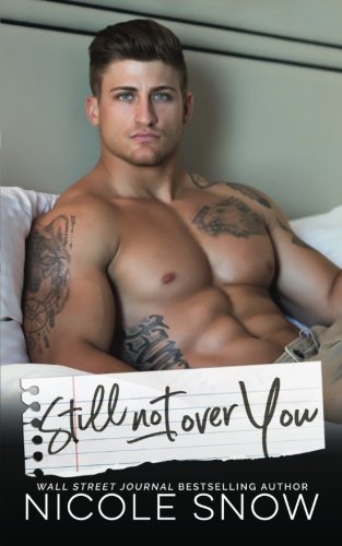 Book Cover Still Not Over You: An Enemies to Lovers Romance