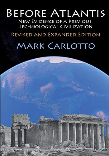 Book Cover Before Atlantis: New Evidence Suggesting the Existence of a Previous Technological Civilization on Earth