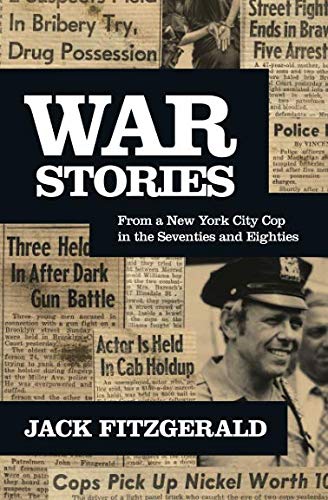 Book Cover War Stories: From a New York City Cop in the Seventies and Eighties