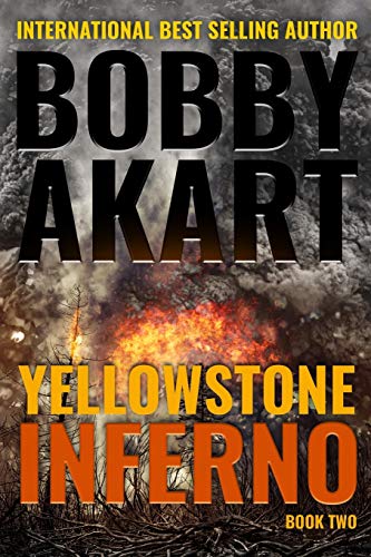 Book Cover Yellowstone: Inferno: A Survival Thriller: Volume 2 (The Yellowstone Series)