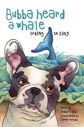 Book Cover Bubba Heard a Whale (Trying to Sing)