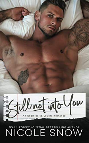 Book Cover Still Not Into You: An Enemies to Lovers Romance