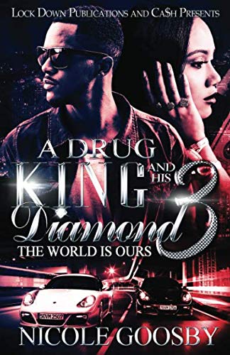 Book Cover A Drug King and His Diamond 3: The World is Ours