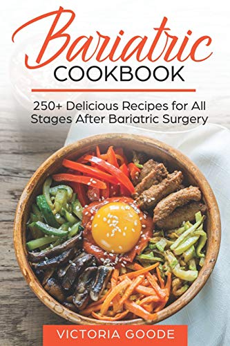 Book Cover BARIATRIC COOKBOOK: 250+ Delicious Recipes for All Stages After Bariatric Surgery. All Recipes You Need in One Book! CLEAR LIQUIDS, THICKER LIQUIDS, SOFT PUREED and REGULAR FOOD