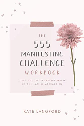 Book Cover THE 555 MANIFESTING CHALLENGE WORKBOOK: Using the Life-Changing Magic of the Law of Attraction