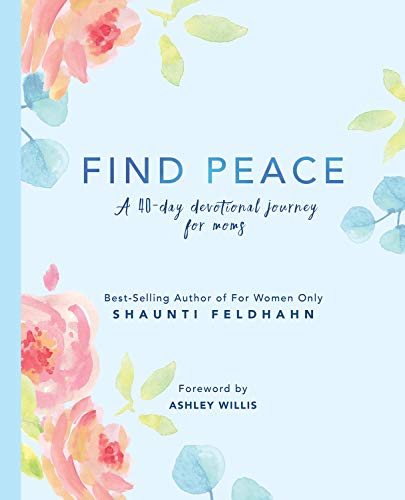 Book Cover Find Peace: A 40-day Devotional Journey For Moms