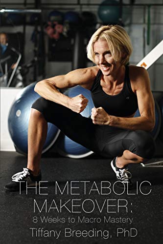 Book Cover The Metabolic Makeover: 8 Weeks to Macro Mastery