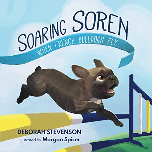 Book Cover Soaring Soren: When French Bulldogs Fly