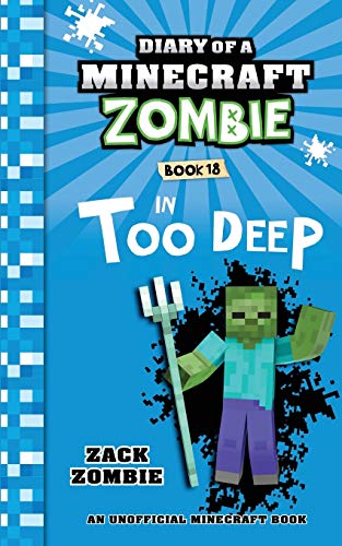 Book Cover Diary of a Minecraft Zombie Book 18: In Too Deep