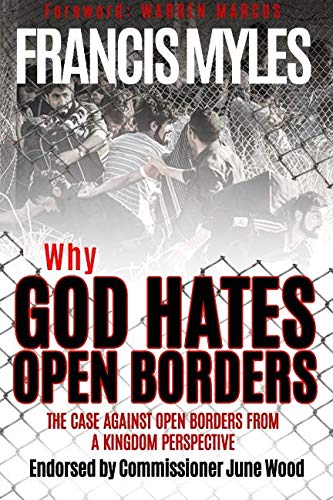 Book Cover Why God Hates Open Borders: The Case Against Open Borders from a Kingdom Perspective (Reformers Guide) (Volume 1)