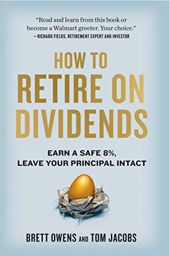 Book Cover How to Retire on Dividends: Earn a Safe 8%, Leave Your Principal Intact