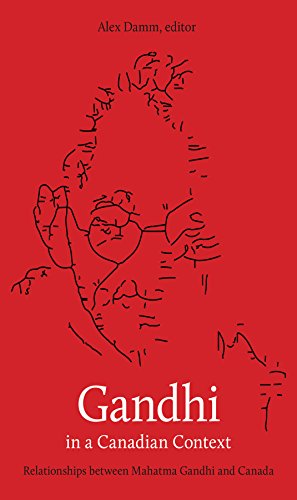Book Cover Gandhi in a Canadian Context: Relationships between Mahatma Gandhi and Canada