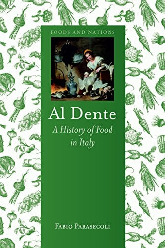 Book Cover Al Dente: A History of Food in Italy (Foods and Nations)