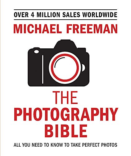 Book Cover The Photography Bible: All You Need to Know to Take Perfect Photos