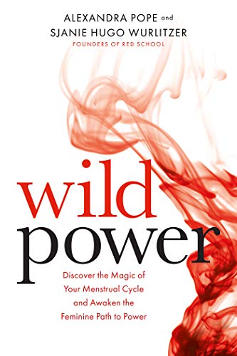 Book Cover Wild Power: Discover the Magic of Your Menstrual Cycle and Awaken the Feminine Path to Power