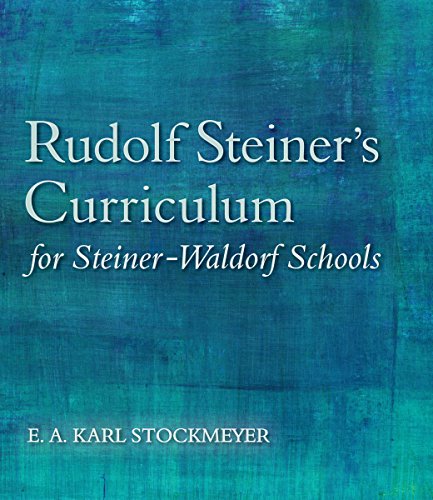Book Cover Rudolf Steiner's Curriculum for Steiner-Waldorf Schools: An Attempt to Summarise His Indications