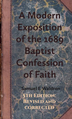 Book Cover A Modern Exposition of the 1689 Baptist Confession of Faith