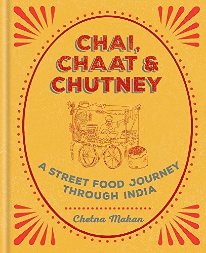 Book Cover Chai, Chaat & Chutney: a street food journey through India