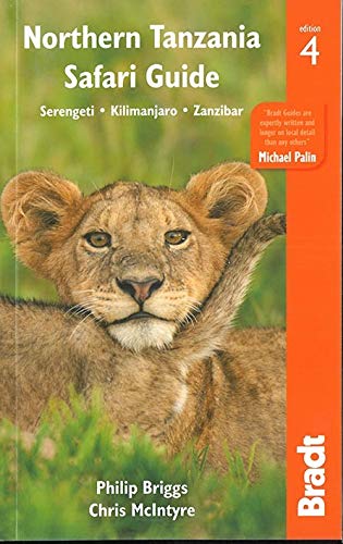 Book Cover Northern Tanzania Safari Guide: Including Serengeti, Kilimanjaro, Zanzibar (BRADT NORTHERN TANZANIA SAFARI GUIDE)