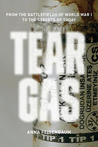 Book Cover Tear Gas: From the Battlefields of World War I to the Streets of Today